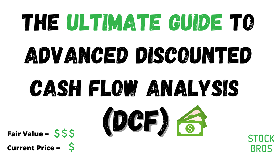  The Ultimate Guide to Advanced Discounted Cash Flow Analysis (DCF) - How to Value a Company