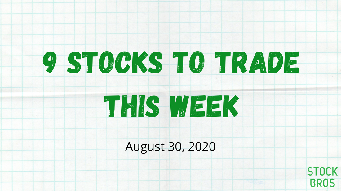 9 Stocks to Watch For This Week - August 30, 2020
