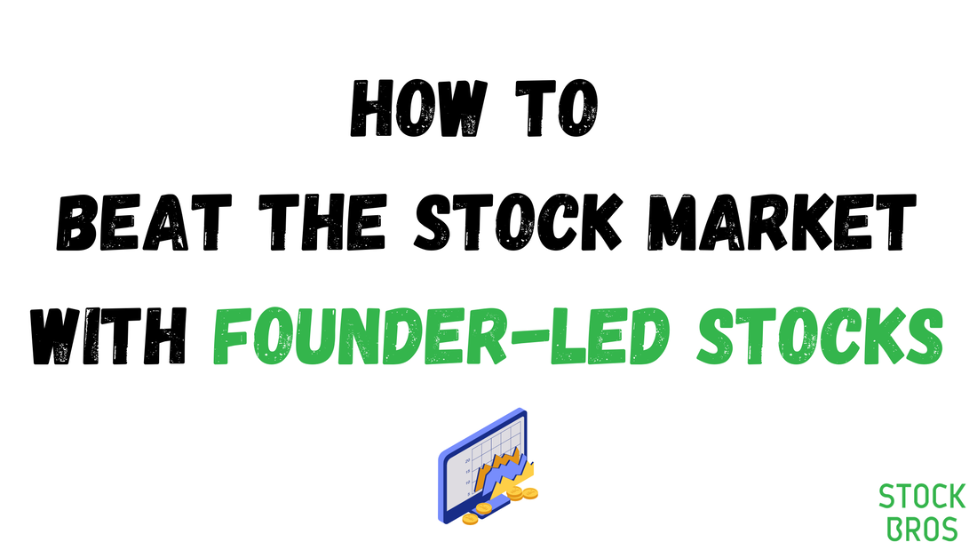 How to beat the stock market with founder led stocks