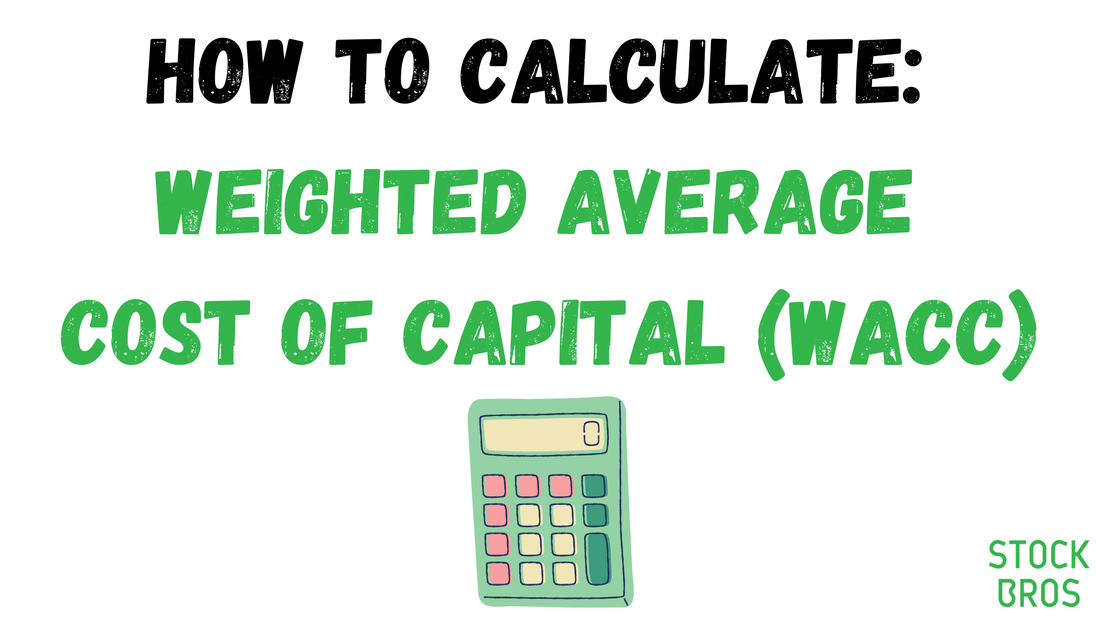  The Step by Step Tutorial For Calculating Weighted Average Cost of Capital (WACC)