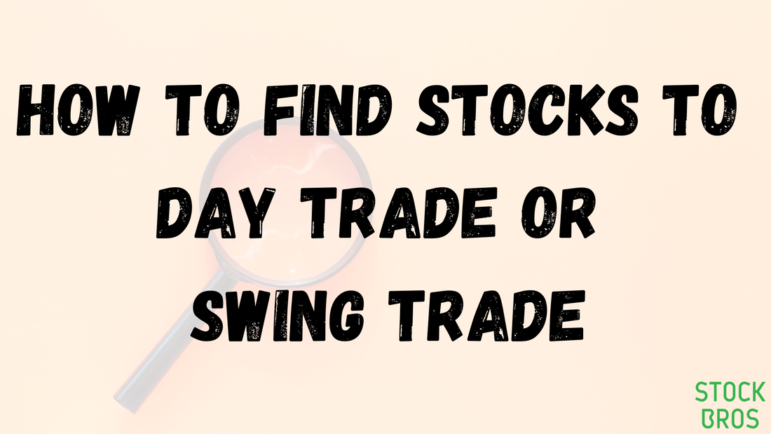 How to Find Stocks to Day Trade or Swing Trade - Stock Screening Tips