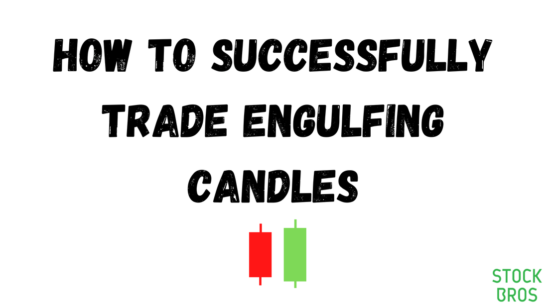 How to successfully trade bullish and bearish engulfing candles