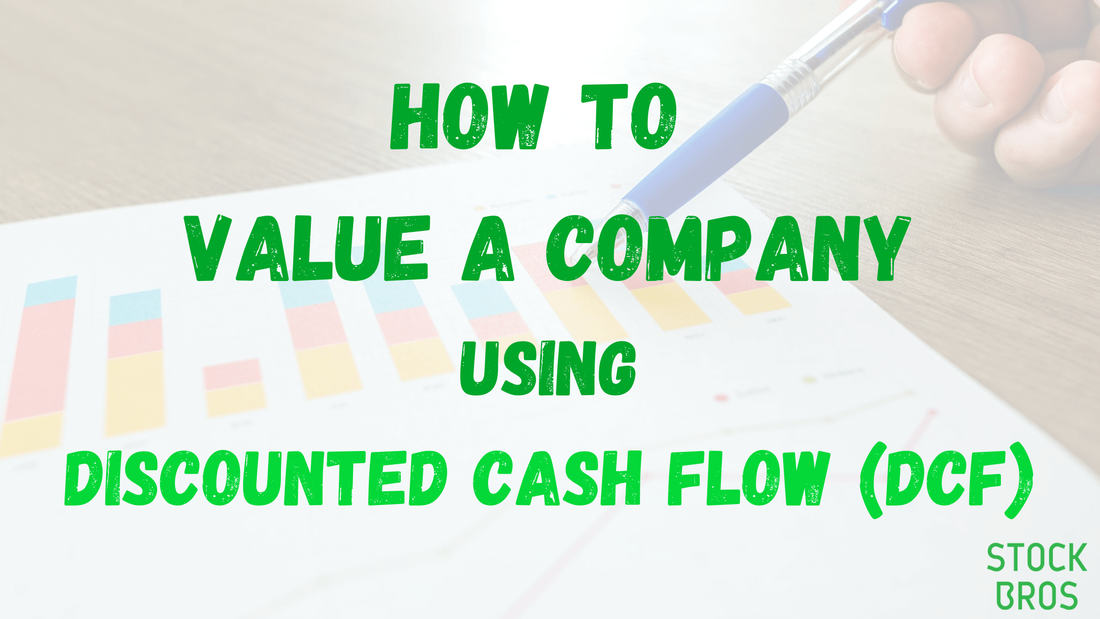 how to value a company using discounted cash flow analysis (DCF)