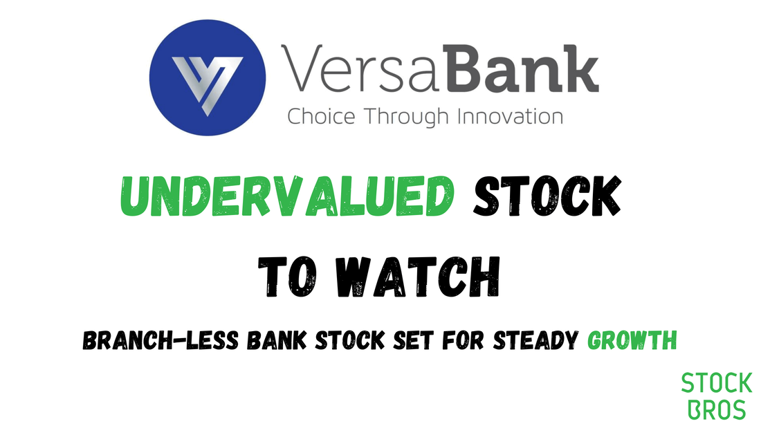 Undervalued Stock to Watch: Branch-less Bank Stock Versabank Set For Steady Growth, Does it Deserve a Spot In Your Portfolio?